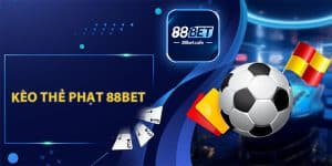 Thể Thao 88BET – Sảnh Cược Luôn Nhận Được Sự Yêu Thích - KAVON