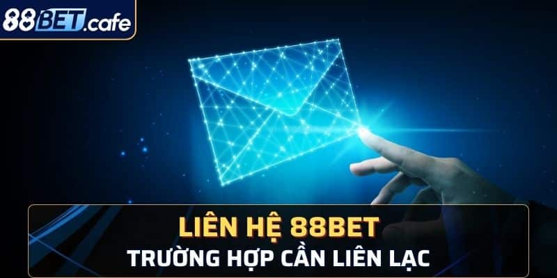 Liên Hệ 88BET - Phương Thức Liên Lạc Để Được Hỗ Trợ - KAVON