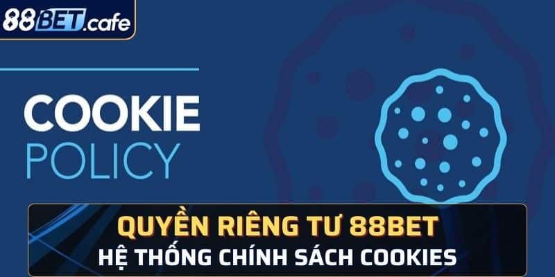 Quyền Riêng Tư 88BET - Chính Sách Quan Trọng Cần Biết - KAVON
