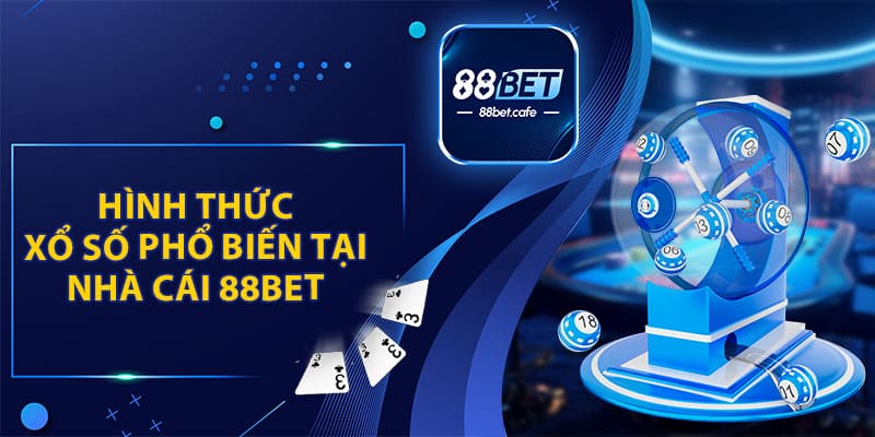 Xổ Số 88BET - Chuyên Mục Vô Cùng Hấp Dẫn Dành Cho Bạn - KAVON