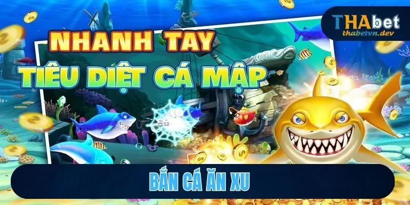 Bắn Cá Ăn Xu THABET - Cơ Hội Kiếm Thêm Xu Vàng Khủng  - KAVON