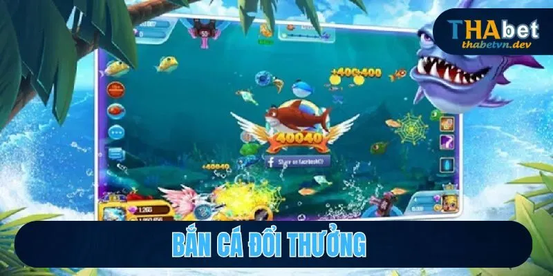 Bắn Cá Đổi Thưởng Cơ Hội Chinh Phục Giải Thưởng Tại THABET - KAVON