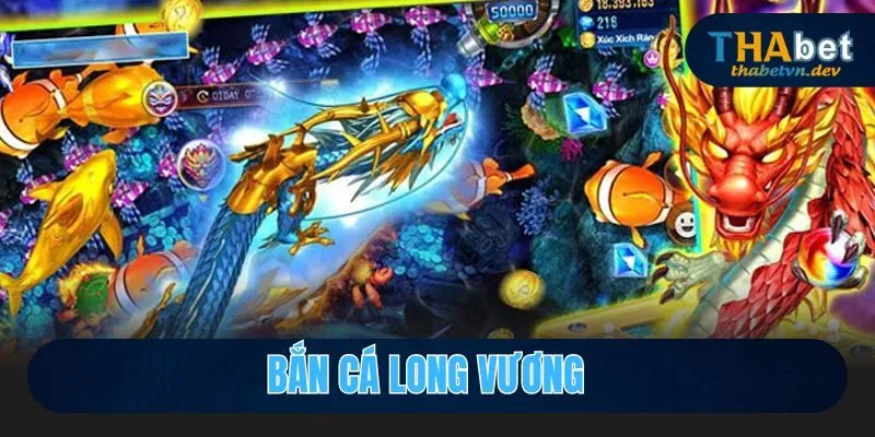 Bắn Cá Long Vương THABET Khám Phá Vương Quốc Cá Khổng Lồ - KAVON