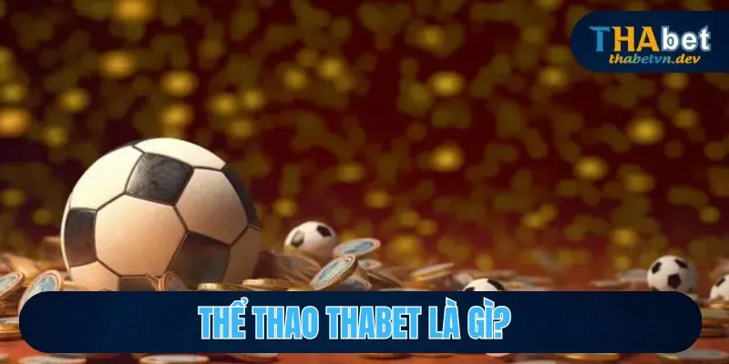 Thể Thao Thabet - Sảnh Cược Hot Hàng Đầu Tại Châu Á 2026 - KAVON