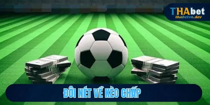 Kèo Chấp THABET - Khám Phá Xu Hướng Cá Cược Đỉnh Cao - KAVON