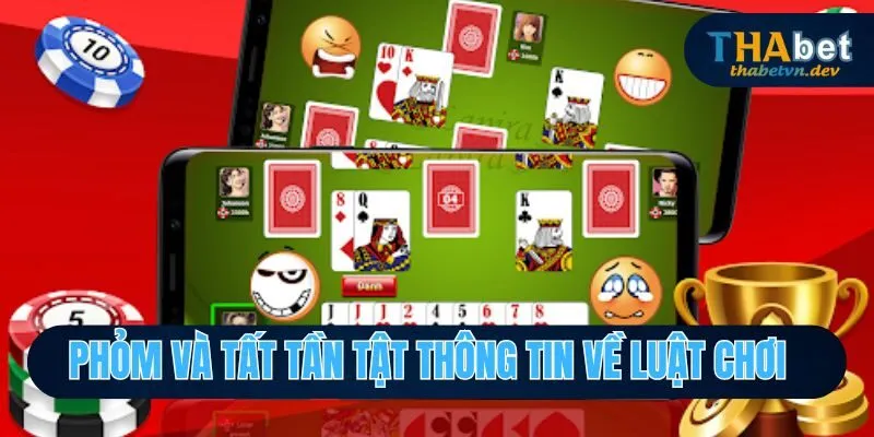 Phỏm Và Tất Tần Tật Thông Tin Về Luật Chơi Tại Nhà Cái Thabet - KAVON Phỏm Và Tất Tần Tật Thông Tin Về Luật Chơi Tại Nhà Cái Thabet - KAVON