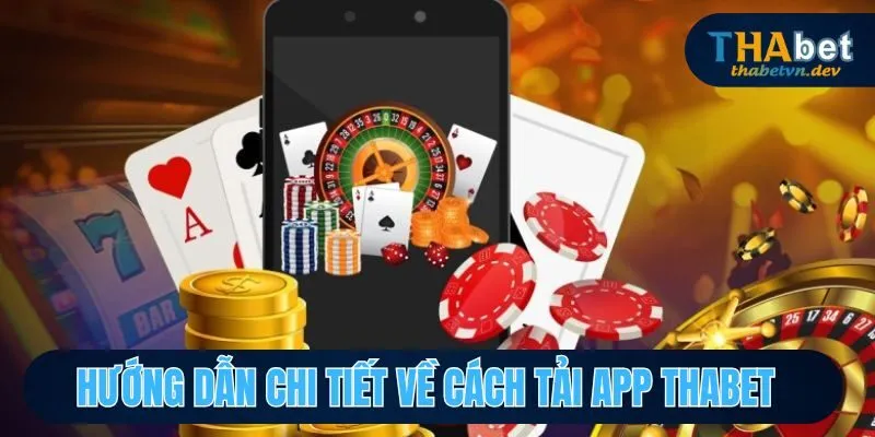 Tải App Thabet - Thao Tác Nhanh Gọn, Tham Gia Ngay Tức Thì - KAVON
