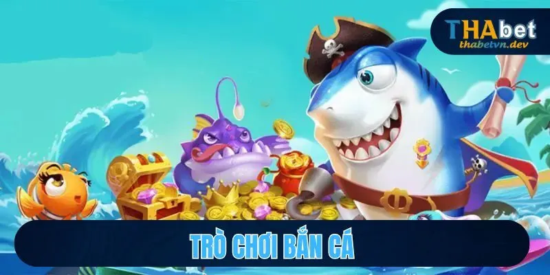 Theo Dõi Top 5 Trò Chơi Bắn Cá Hot Hit Cùng THABET - KAVON