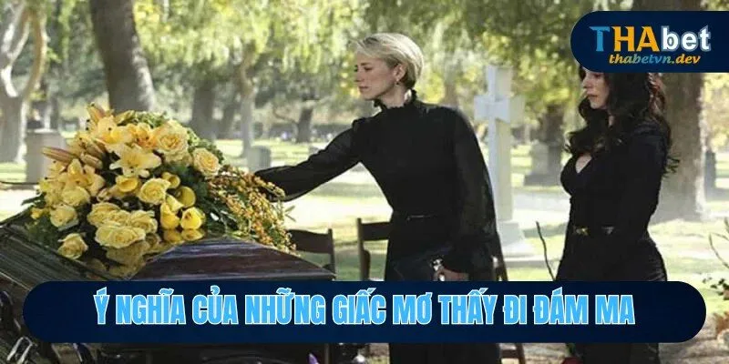 Nằm Mơ Thấy Đi Đám Ma Đánh Đề Số Mấy Để Trúng Độc Đắc? - KAVON Nằm Mơ Thấy Đi Đám Ma Đánh Đề Số Mấy Để Trúng Độc Đắc? - KAVON