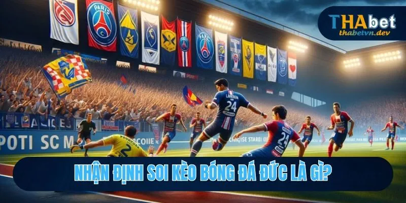 Cùng Thabet Nhận Định Soi Kèo Bóng Đá Đức Và Góc Nhìn Toàn Cảnh 2026 - KAVON