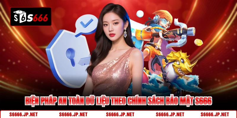 Chính Sách Bảo Mật S666 - Tiêu Chí An Toàn Dữ Liệu 100% - KAVON