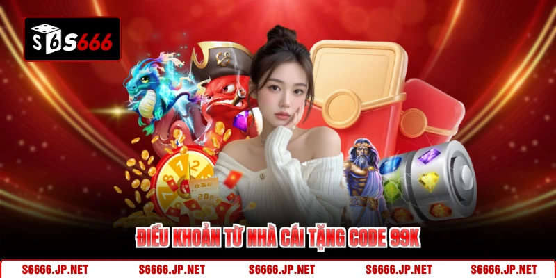 Nhà Cái Tặng Code 99K S666 Nhận Ngay 99.000 VNĐ Tức Thì - KAVON