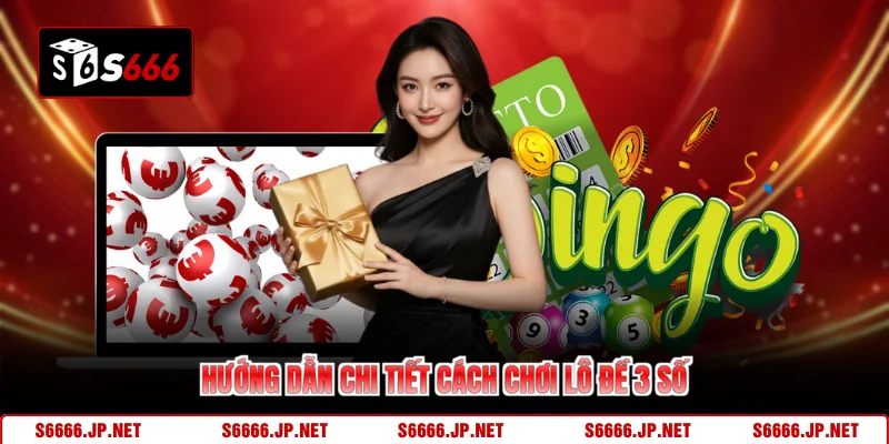 Lô Đề 3 Số S666 Khám Phá Cơ Hội Thưởng Lớn Năm 2026 - KAVON