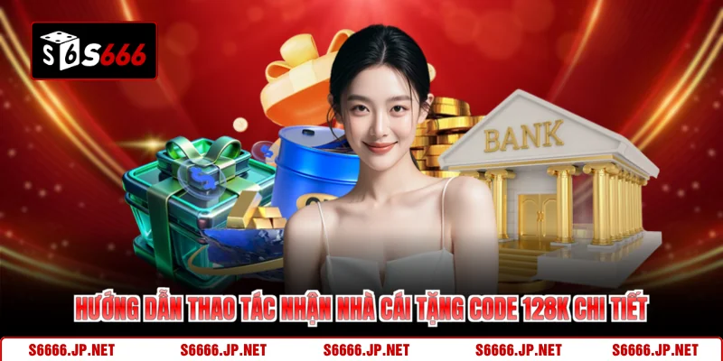 Nhà Cái Tặng Code 128k S666 - Mở Khóa Ưu Đãi Cho Người Mới  - KAVON