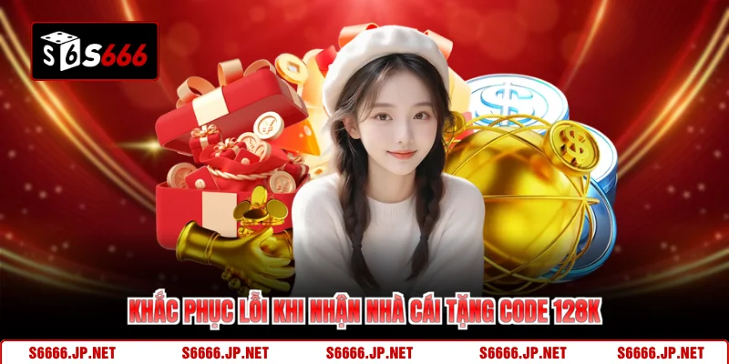 Nhà Cái Tặng Code 128k S666 - Mở Khóa Ưu Đãi Cho Người Mới  - KAVON