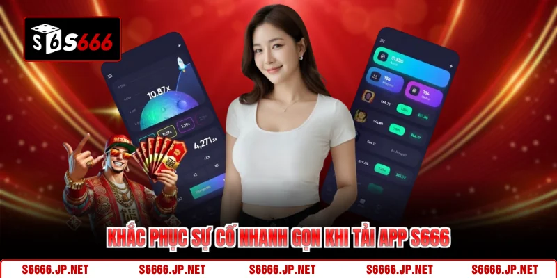 Tải App S666 2026 Mượt Mà Chỉ Vài Phút Nâng Tầm Cá Cược - KAVON