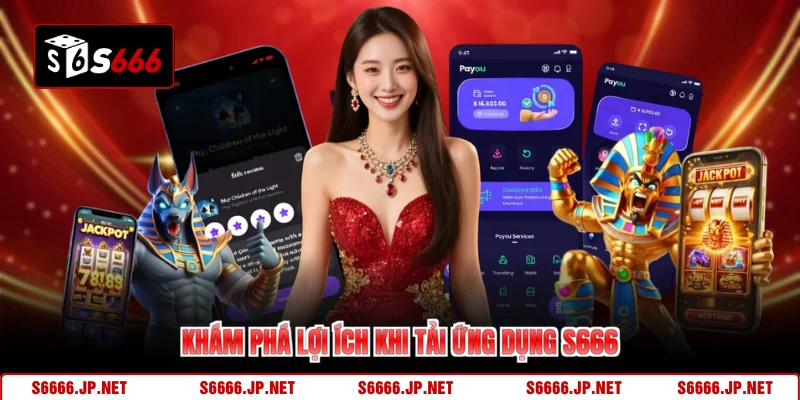 Tải App S666 2026 Mượt Mà Chỉ Vài Phút Nâng Tầm Cá Cược - KAVON