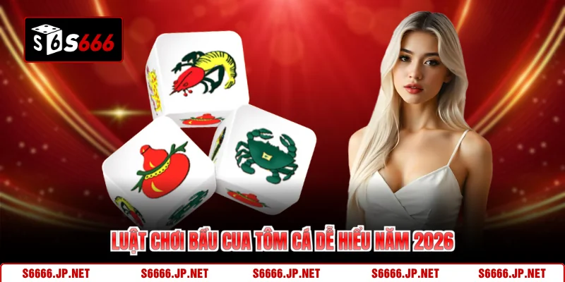 Bầu Cua Tôm Cá S666 Tỷ Lệ Thưởng Cao Chơi Cực Cuốn - KAVON