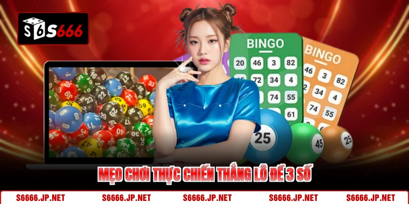 Lô Đề 3 Số S666 Khám Phá Cơ Hội Thưởng Lớn Năm 2026 - KAVON