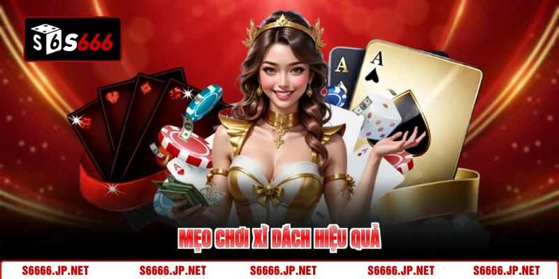 Cách Chơi Xì Dách S666 - Đọc Bài Chuẩn Chốt Thắng Nhanh - KAVON