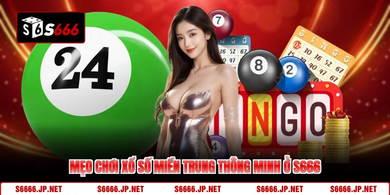 Xổ Số Miền Trung S666 - Tỷ Lệ Tỷ Lệ 1 Ăn 99, 1 Ăn 8800 - KAVON