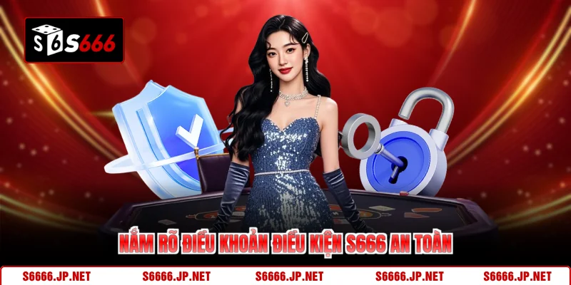 Điều Khoản Điều Kiện S666 - Vững Chắc Trải Nghiệm Hội Viên - KAVON