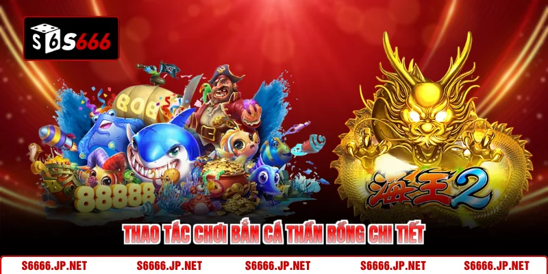 Bắn Cá Thần Rồng S666 Chinh Phục Đại Dương Săn Thưởng Khủng - KAVON